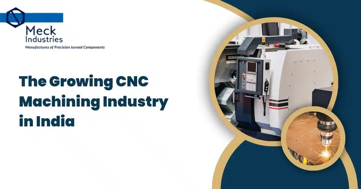 The Growing CNC Machining Industry In India