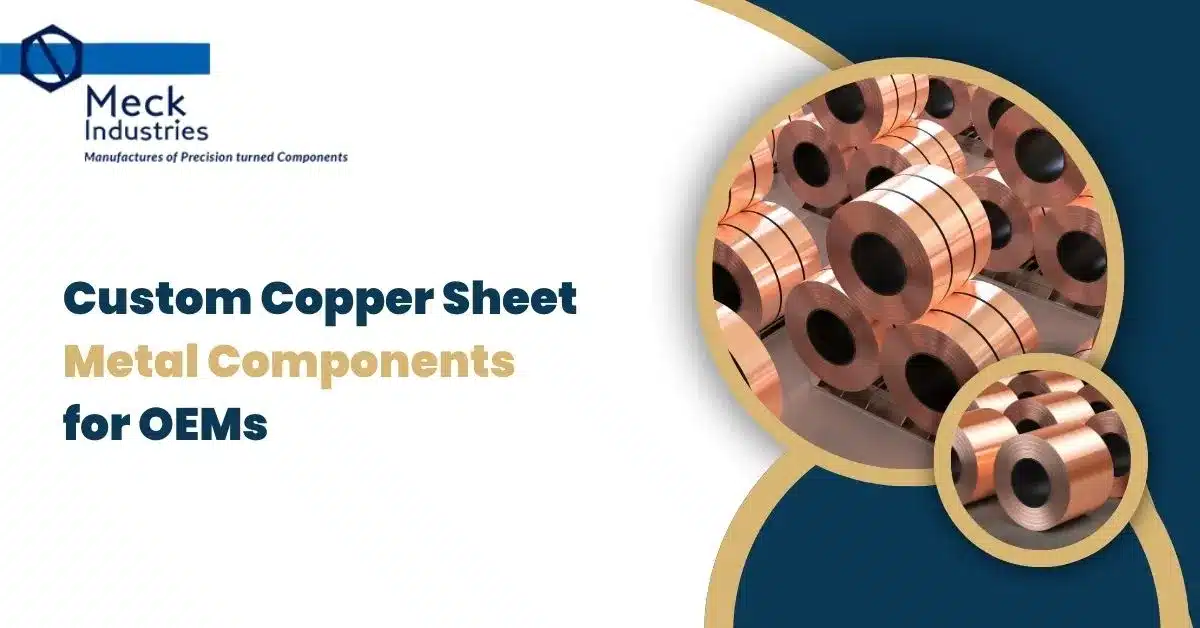 Custom Copper Sheet Metal Components For OEMs