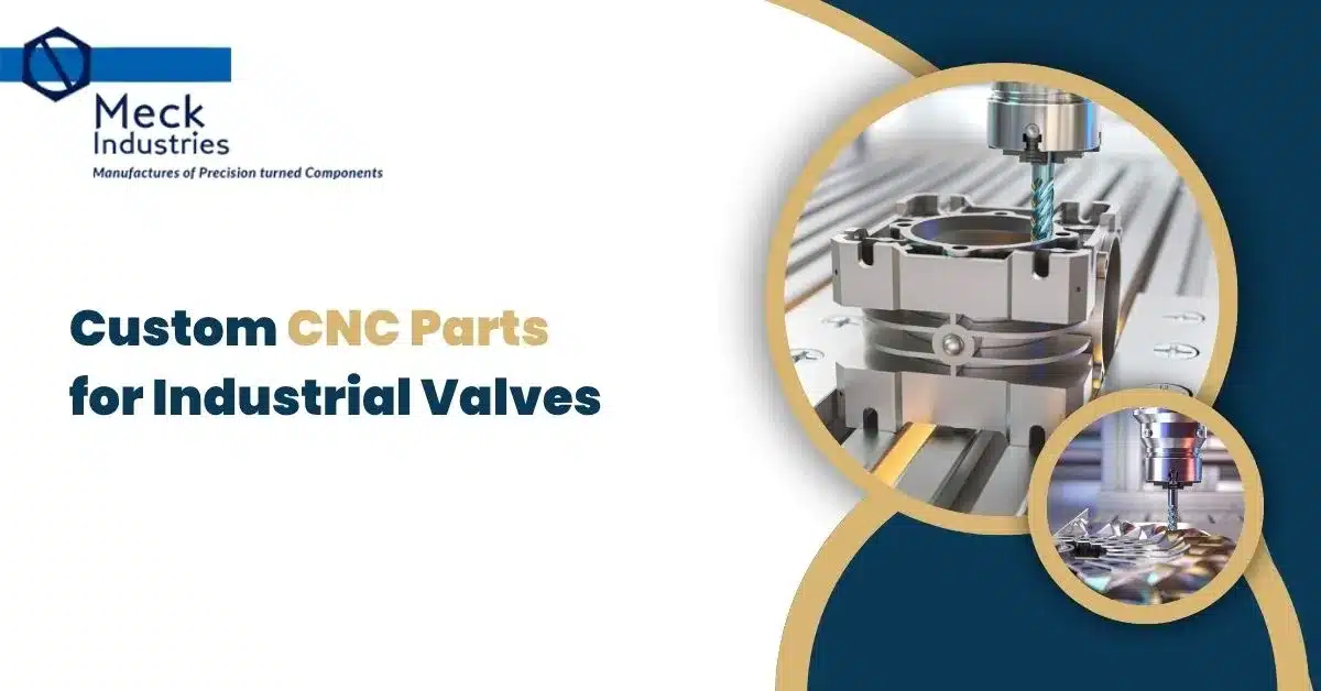 Custom CNC Parts For Industrial Valves